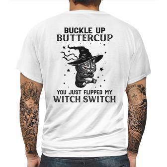 Cat Buckle Up Buttercup You Just Flipped My Witch Switch 3 Mens Back Print T-shirt | Favorety CA