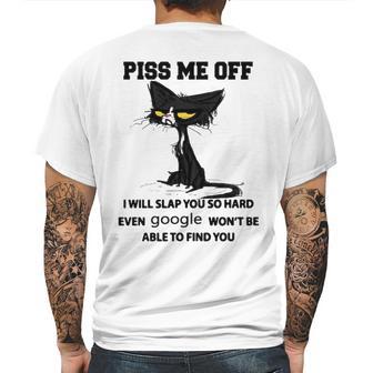 Cat Piss Me Off I Will Slap You So Hard Even Google Won’T Be Able To Find You T Sweater L98 Mens Back Print T-shirt | Favorety UK