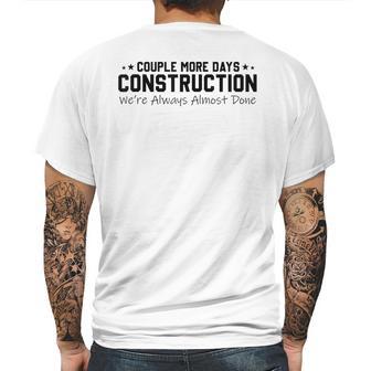 Couple More Days Construction We’Re Always Almost Done V6 Mens Back Print T-shirt | Favorety DE