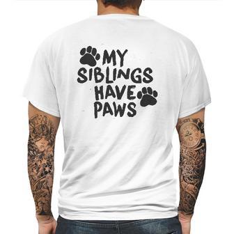 Creeper My Siblings Have Paws Funny Cool Cute Dog Cat Mens Back Print T-shirt | Favorety CA