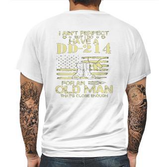 I Do Have A DD214 For An Old Man Thats Close 2022 Style Mens Back Print T-shirt | Favorety AU