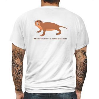 Who Does Not Love A Naked Mole Rat Mens Back Print T-shirt | Favorety DE