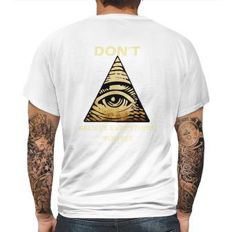 Dont Believe Everything You See Funny Illuminati Mens Back Print T-shirt | Favorety