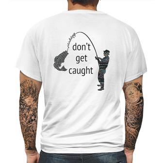 Dont Get Caught Phishing And Hacker Funny Mens Back Print T-shirt | Favorety UK