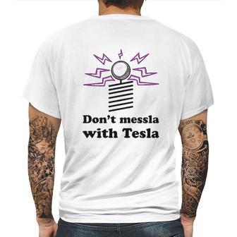 Dont Messla With Tesla Funny Science Mens Back Print T-shirt | Favorety DE