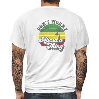 Dont Worry About A Thing Jamaica Rasta Reggae Jamaican Gift Mens Back Print T-shirt | Favorety