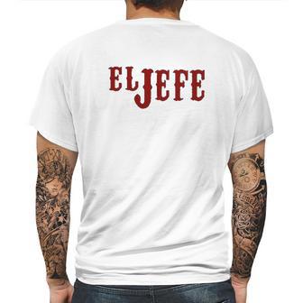 El Jefe The Boss In Spanish Funny Mexican Latino Gangsta Humor Chicano Fathers Day Mens Back Print T-shirt | Favorety UK