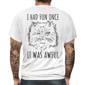 Funny Persian Cat Meme Evil Facial Expression I Had Fun Once Mens Back Print T-shirt | Favorety