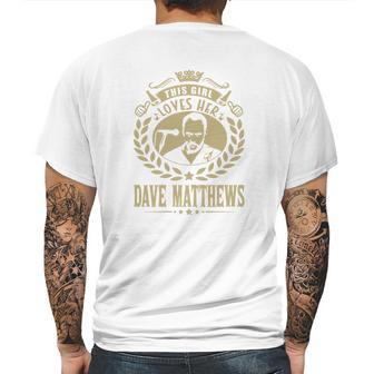 This Girl Loves Her Dave Matthews Tshirt Mens Back Print T-shirt | Favorety CA