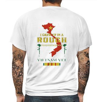 I Grew Up In A Rough Neighborhood Vietnam Veterans Mens Back Print T-shirt | Favorety