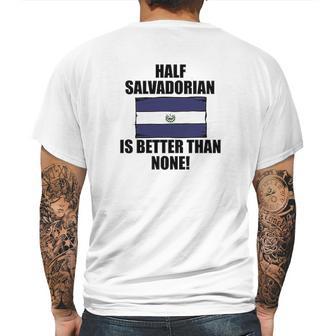 Half Salvadorian Is Better Than None Infant Mens Back Print T-shirt | Favorety AU