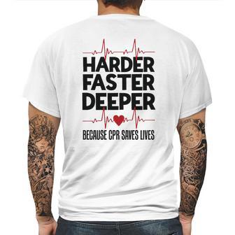 Harder Faster Deeper Because Cpr Saves Lives Gift Mens Back Print T-shirt | Favorety DE