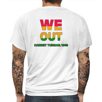 We Are Out By Harriet Tubman Mens Back Print T-shirt | Favorety DE