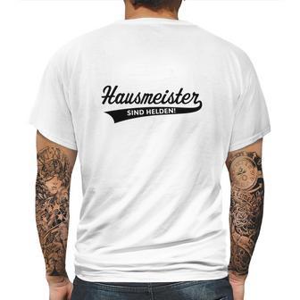 Hausmeister Sind Helden Facility Manager Beruf Mens Back Print T-shirt | Favorety UK