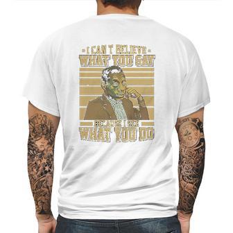 James Baldwin I Can’T Believe What You Say Because I See What You Do Mens Back Print T-shirt | Favorety