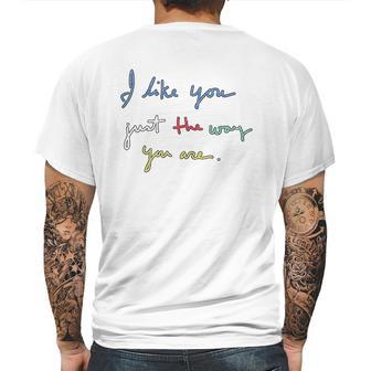 I Like You Just The Way You Are Mr Rogers Mens Back Print T-shirt | Favorety UK