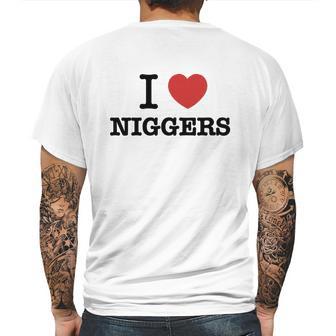 I Love Niggers Mens Back Print T-shirt | Favorety DE