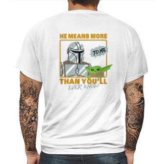 The Mandalorian The Child He Means More To Me Than You Know Mens Back Print T-shirt | Favorety DE