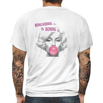 Marilyn Monroe Being Normal Is Boring Mens Back Print T-shirt | Favorety CA