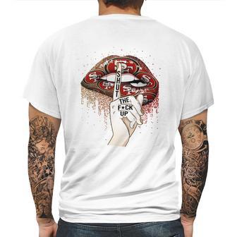 Nfl San Francisco 49Ers Lips Shut The Fuck Up Shirt Mens Back Print T-shirt | Favorety AU