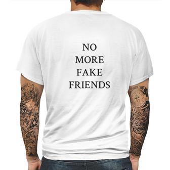 No More Fake Friends Mens Back Print T-shirt | Favorety UK