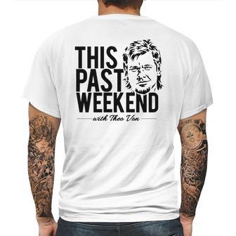 Theo Von This Past Weekend Podcast Mens Back Print T-shirt | Favorety DE