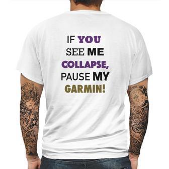 Pause My Garmin Tshirts Mens Back Print T-shirt | Favorety CA