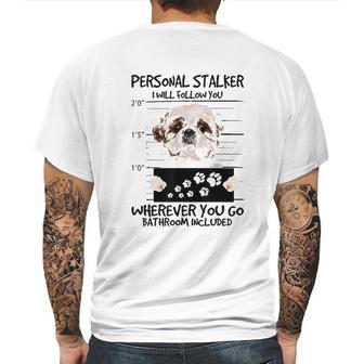 Personal Stalker Dog Shih Tzu I Will Follow You Mens Back Print T-shirt | Favorety AU