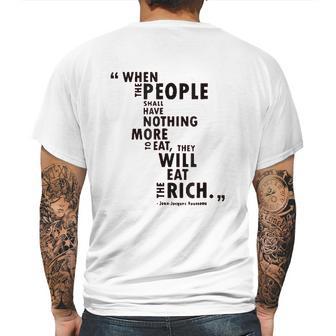 Philosophy When The People Rousseau Quote Eat The Rich Mens Back Print T-shirt | Favorety