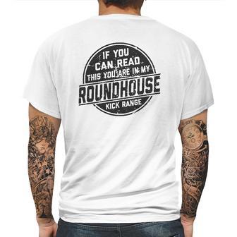 If You Can Read This You Are In My Roundhouse Kick Range Mens Back Print T-shirt | Favorety