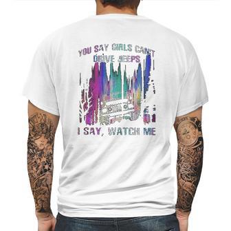 You Say Girls Cant Drive Jeeps I Say Watch Me Mens Back Print T-shirt | Favorety UK