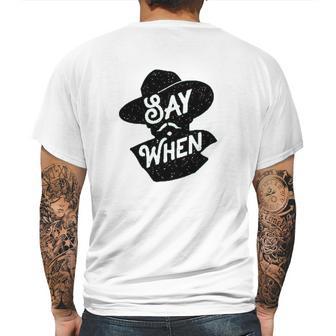 Say When Doc Holliday Western Quote Mens Back Print T-shirt | Favorety