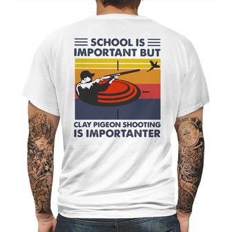 School Is Important But Clay Pigeon Shooting Is Importanter Vintage Shirt Mens Back Print T-shirt | Favorety