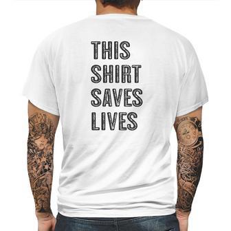 This Shirt Saves Lives Mens Back Print T-shirt | Favorety