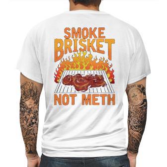 Smoke Brisket Not Meth Grilling Bbq Funny Gift Mens Back Print T-shirt | Favorety