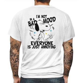 Snoopy Im Not In A Bad Mood Everyone Is Just Annoying Mens Back Print T-shirt | Favorety