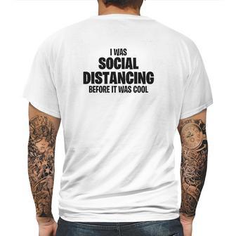 I Was Social Distancing Before It Was Cool Mens Back Print T-shirt | Favorety UK