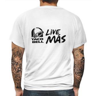 Taco Bell Live Mas Mens Back Print T-shirt | Favorety CA