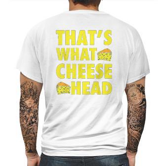 Thats What Cheese Head Cheesy She Said Quote Mens Back Print T-shirt | Favorety