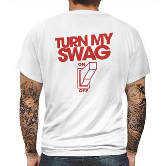 Turn My Swag On Mens Back Print T-shirt | Favorety UK