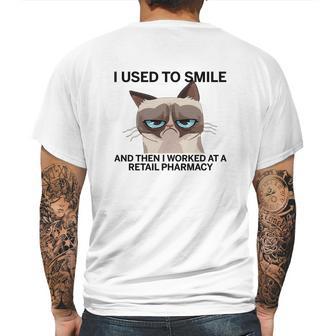 I Used To Smile And Then I Worked At A Retail Pharmacy T Shirt Mens Back Print T-shirt | Favorety DE