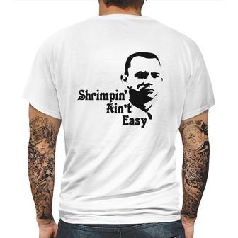 White Shrimpin Aint Easy Men - Mens T-Shirt Limted Edition Mens Back Print T-shirt | Favorety CA