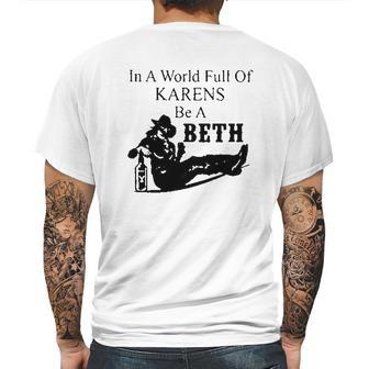 In A World Full Of Karens Be A Beth Mens Back Print T-shirt | Favorety UK