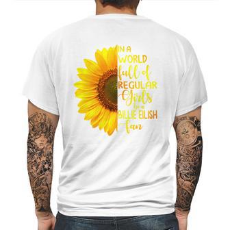 In A World Full Of Regular Girls Be A Billie Eilish Fan Mens Back Print T-shirt | Favorety AU