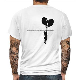 Wu Tang Life As A Shorty Shouldn’T Be So Rough Shirt Mens Back Print T-shirt | Favorety