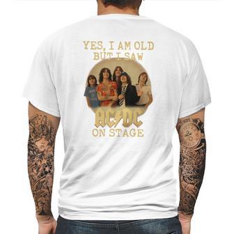 Yes I Am Old But I Saw Acdc On Stage Mens Back Print T-shirt | Favorety CA