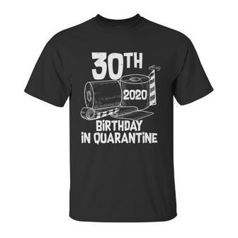 30Th Birthday In Quarantine Toilet Paper Party Unisex T-Shirt | Favorety UK