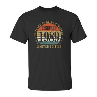 33 Years Old Gift February 1989 Limited Edition Unisex T-Shirt | Favorety CA