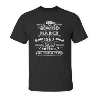 35Th Birthday Gift For Legends Born March 1987 35 Years Old Unisex T-Shirt | Favorety CA