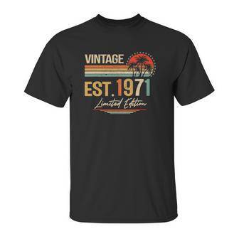 51 Years Old Gifts Vintage Est 1971 Limited Edition 51St Bd Unisex T-Shirt | Favorety AU